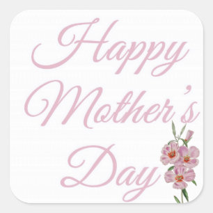 Happy Mothers Day Pink Floral Square Sticker