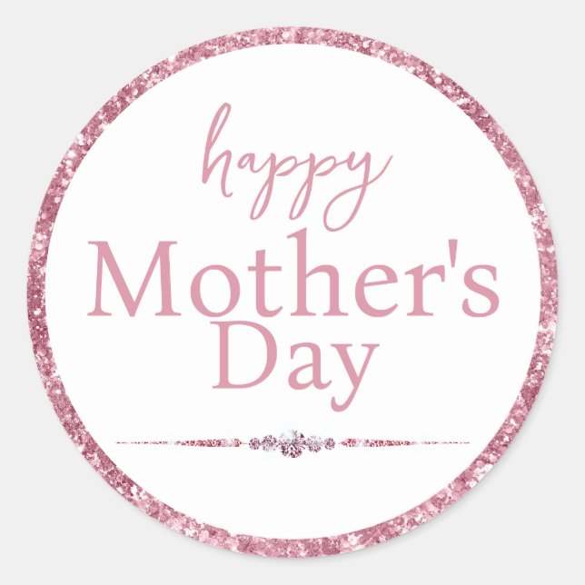 Happy Mother's Day Pink Glitter and Diamonds Classic Round Sticker (Front)
