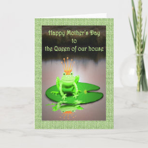 Happy Mother's Day,queen of our house, green frog Card