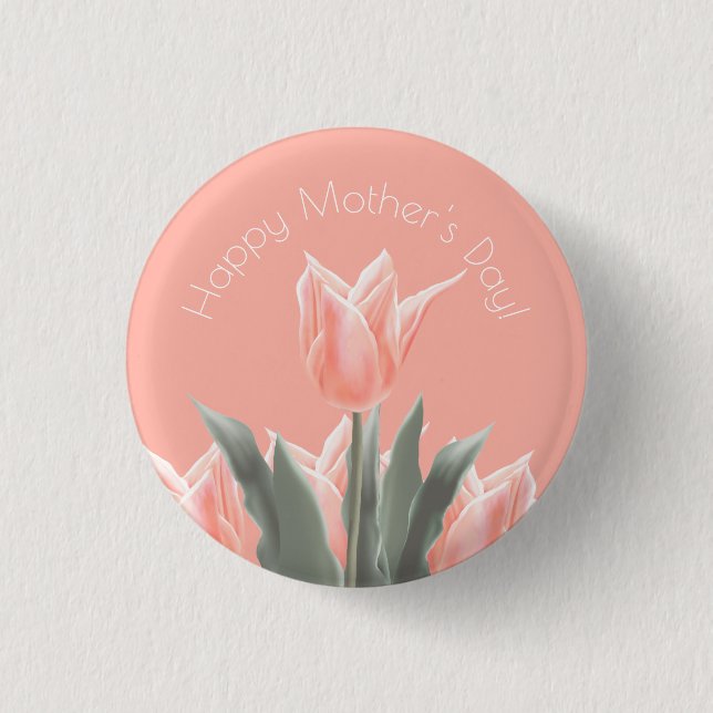 Happy Mother's Day! Stylish Peach Tulips Flowers 3 Cm Round Badge (Front)