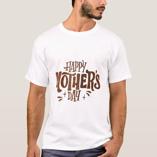 happy mother's day T-Shirt (Front)