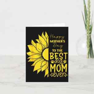 Happy mother's day to the dog mum ever sun flower card