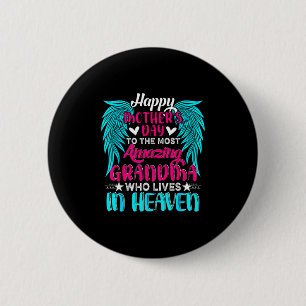 Happy mother's day to the most amazing grandma inH 6 Cm Round Badge