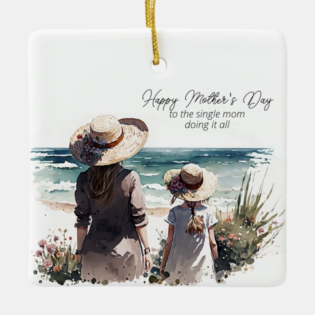 Happy Mother's Day to the Single Mum Ceramic Ornament (Front)