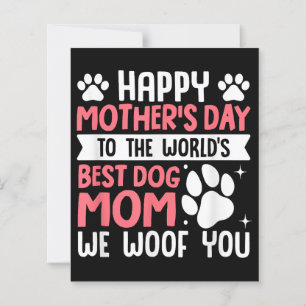 Happy Mother's Day To The World Best Dog Mum