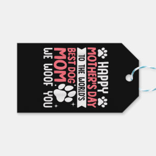 Happy Mother's Day To The World Best Dog Mum Gift Tags