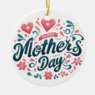 Happy Mother's Day - Vibrant Teal and Pink Floral Ceramic Ornament