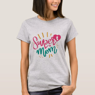  Happy Mothers Day With Love My Super Mum T-Shirt