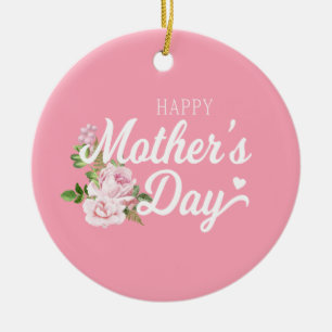 Happy Mother's Day with Pink Roses   Ornament