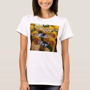 Happy Mother's Day Yellow Roses T-Shirt