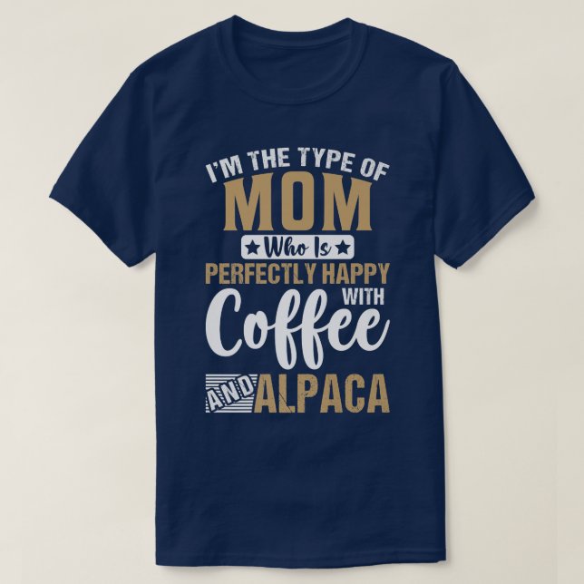 Happy Mum with Coffee and Alpaca  Funny Llama Love T-Shirt (Design Front)