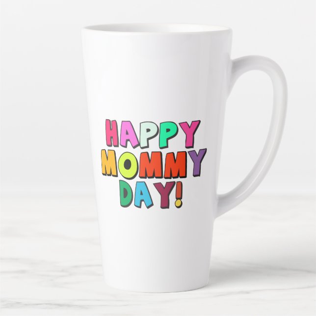 Happy Mummy Day Funny Quote Colourful Text Latte Mug (Right)