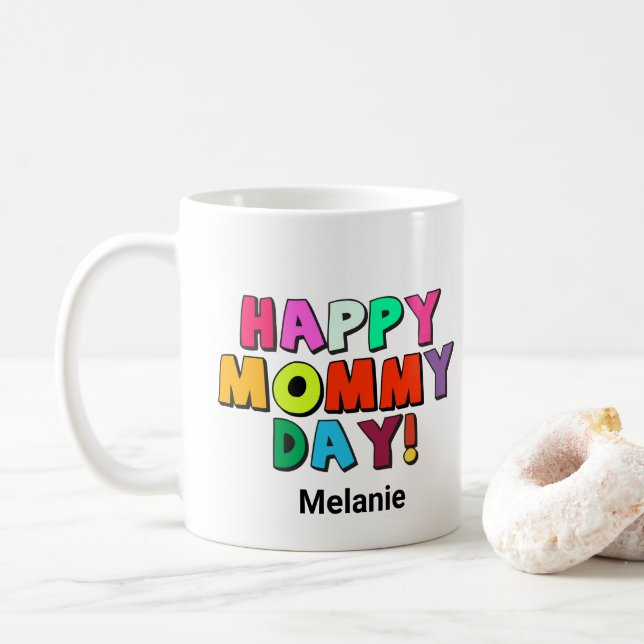 Happy Mummy Day Funny Quote First Name Text Coffee Mug (With Donut)