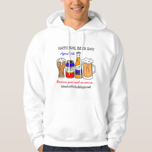 Happy National Beer Day - April 7th Hoodie