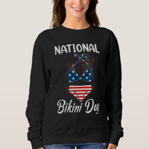 Happy National Bikini Day Sweatshirt