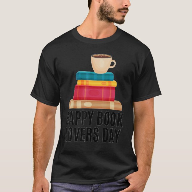Happy National Book  Day The Book Was Better T-Shirt (Front)