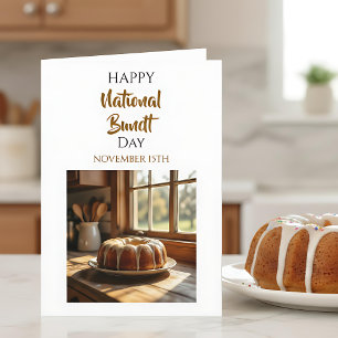 Happy National  Bundt   Day   Nov 15th Card