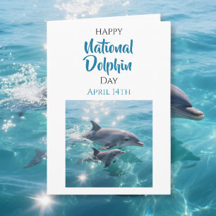 Happy National Dolphin Day April 14th Card