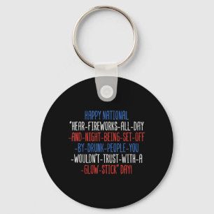 Happy National Fireworks Day Funny 4th Of July Key Ring