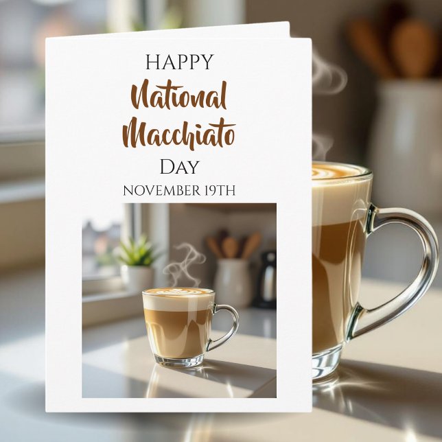 Happy National Macchiato Day | Nov 19th Card (Creator Uploaded)