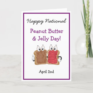 Happy National Peanut Butter & Jelly Day Fun Card