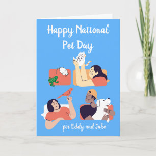 Happy National Pet Day My Humans and Me Card