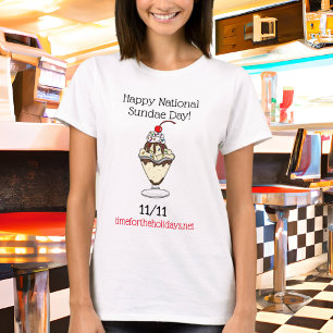 Happy National Sundae Day   November 11th T-Shirt