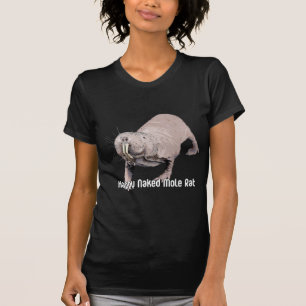 Happy Nekid Mole Rat T-Shirt