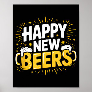 Happy New Beers New Year Nye Party Funny New Years Poster