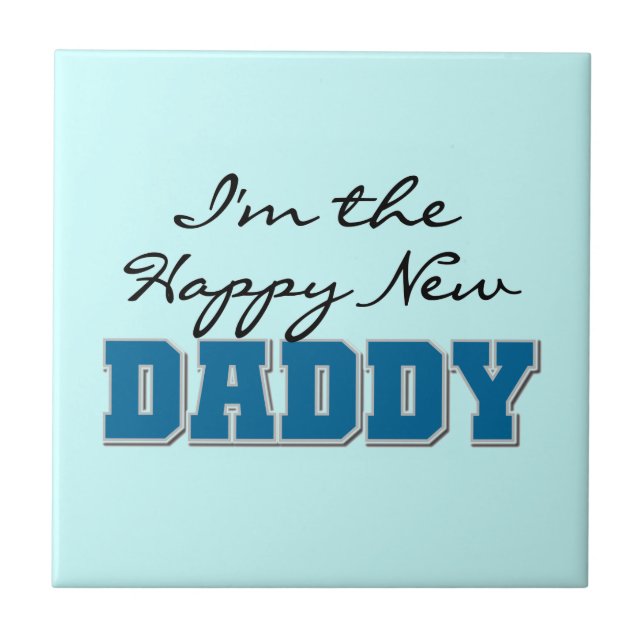 Happy New Daddy Gifts Ceramic Tile (Front)