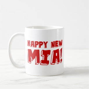 HAPPY NEW MIA! COFFEE MUG