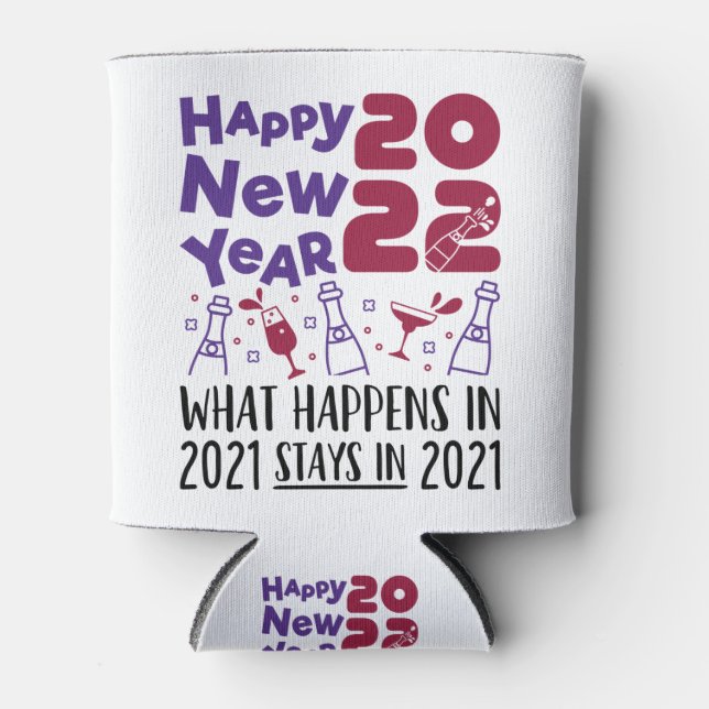 Happy New Year 2022 Goodbye 2021 Funny Can Cooler (Front)