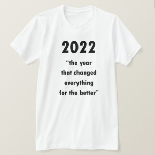 Happy New Year 2022 Motivational Quote T-Shirt