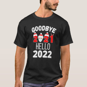 Happy New Year 2022 New Years Eve Goodbye 2021 Paj T-Shirt