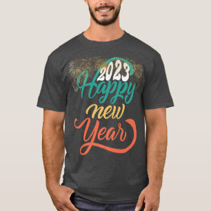 Happy New Year 2023 New Years Eve Party Fireworks T-Shirt