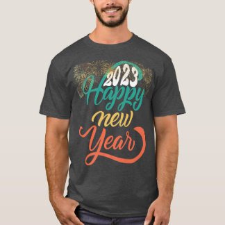Happy New Year 2023 New Years Eve Party Fireworks  T-Shirt