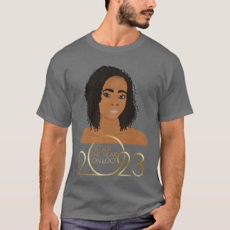 Happy New Year 2023 Sisterlocks Locs  T-Shirt