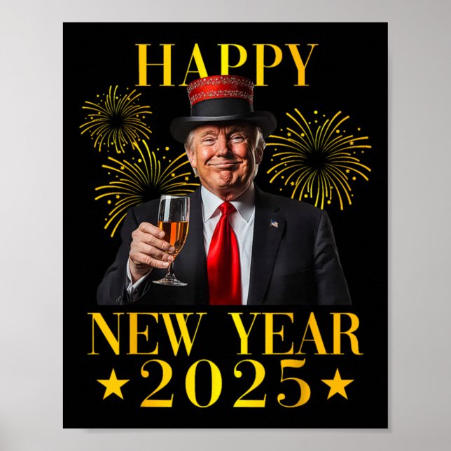 Happy New Year 2025 Funny Trump New Year New Ameri Poster (Front)