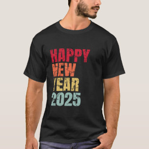 Happy New Year 2025 New Years Eve Party T-Shirt