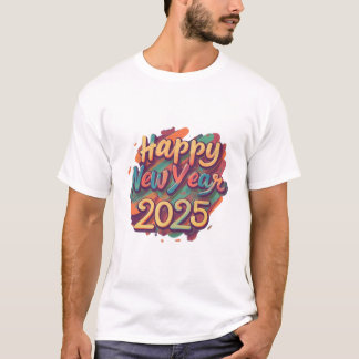 Happy New Year 2025 T-Shirt