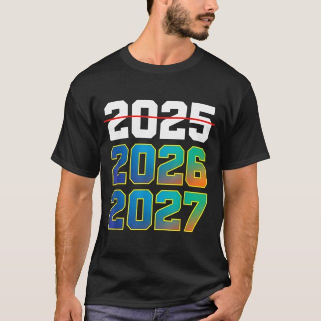 Happy New Year 2026 Coming Soon 2027 Funny 67 Meme T-Shirt (Front)