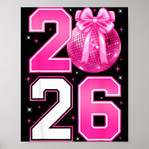 Happy New Year 2026 Coquette Bow &amp; Disco Ball  Poster