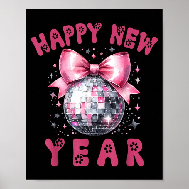 Happy New Year 2026 Coquette Nk Bow Disco Ball Wom Poster (Front)