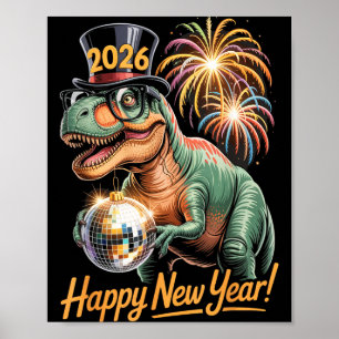 Happy New Year 2026 Dinosaur Funny T-rex Tee For K Poster