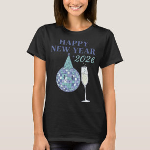 Happy New Year 2026 Disco Ball Celebration  T-Shirt