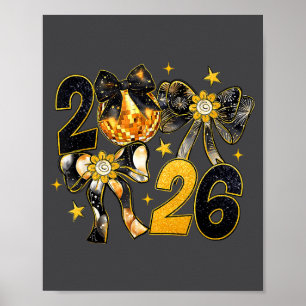 Happy New Year 2026 Disco Ball Coquette Bow New Ye Poster