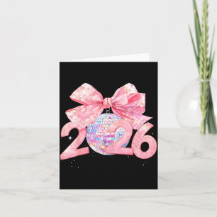 Happy New Year 2026 Disco Ball Nk Coquette Bow Fam Card