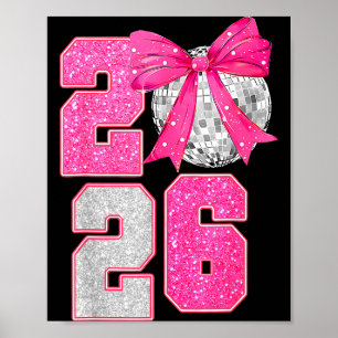 Happy New Year 2026 Disco Ball Nk Coquette Bow Fam Poster