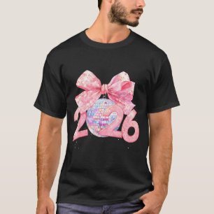 Happy New Year 2026 Disco Ball Nk Coquette Bow Fam T-Shirt