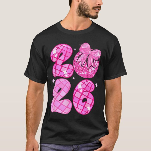 Happy New Year 2026 Disco Ball Nk Coquette Bow Fam T-Shirt (Front)